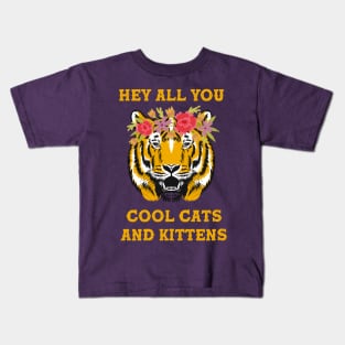 Hey All You Cool Cats and Kittens Kids T-Shirt